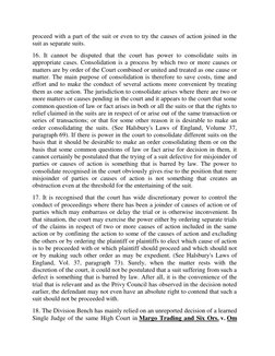 proceed with a part of the suit or even to try the causes of action joined in the 
suit as separate suits. 
16. It cannot be