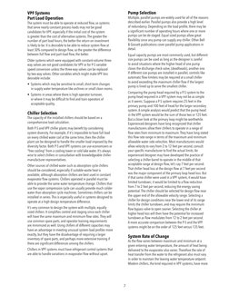 VPF Systems
Part Load Operation
The system must be able to operate at reduced flow, so systems 
that serve nearly constant pr