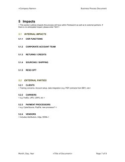 <Company Name>
Business Process Document
5 Impacts
< This section outlines impacts this process will have within Partsearch a