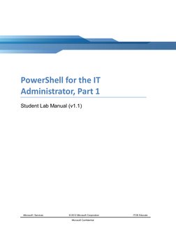 Microsoft | Services 
© 2012 Microsoft Corporation 
ITOE Educate 
Microsoft Confidential 
 
 
PowerShell for the IT 
Admini