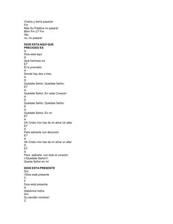 /Cielos y tierra pasarán
Fm
Más Su Palabra no pasará/
Bbm Fm C7 Fm
/No,
no, no pasará/
DIOS ESTA AQUÍ QUE
PRECIOSO ES
A
Dios