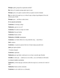 Príncipe: padre ¿porque has organizado un baile?  
Rey: hijo yo lo organice porque quiero que te cases 
Príncipe: pero yo no