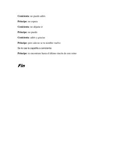 Cenicienta: no puedo adiós 
Príncipe: no espera  
Cenicienta: no déjame ir  
Príncipe: no puedo  
Cenicienta: adiós y gracias