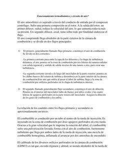 Funcionamiento termodinámico y circuito de aire* 
 
El aire atmosférico es aspirado a través del conducto de entrada por el c