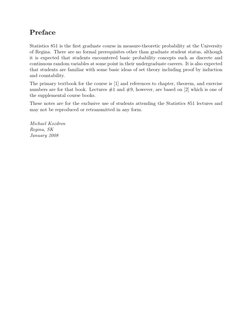 Preface
Statistics 851 is the ﬁrst graduate course in measure-theoretic probability at the University
of Regina. There are no