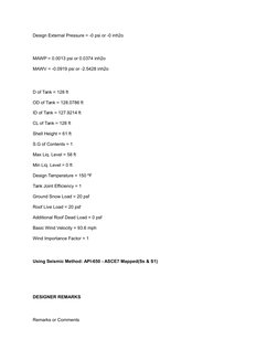 Design External Pressure = -0 psi or -0 inh2o 
MAWP = 0.0013 psi or 0.0374 inh2o 
MAWV = -0.0919 psi or -2.5428 inh2o 
D of T