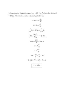 3.the acceleration of a particle is given by      3 
 
    when t=0,s=-40m, and 
v=30
  
    . Determine the position and v