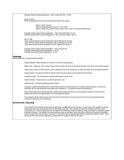 Example External thread designation...Pipe Thread ISO 228 - G 3/4A 
BS EN 10226-1 
When designating threads to this standard