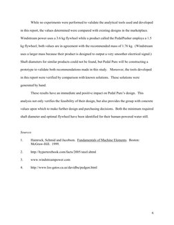 While no experiments were performed to validate the analytical tools used and developed 
in this report, the values determi