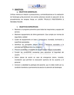 3. OBJETIVOS: 
a. OBJETIVOS GENERALES: 
Unificar criterios en relación a precauciones y contraindicaciones en la realizació