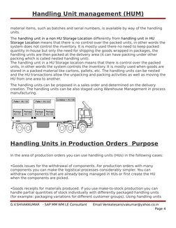 Handling Unit management (HUM)
material items, such as batches and serial numbers, is available by way of the handling 
units