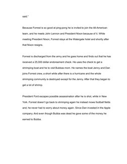 said.” 
Because Forrest is so good at ping-pong he is invited to join the All-American 
team, and he meets John Lennon and Pr