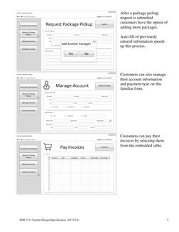 ISM 3113 System Design Specification (10/12/14) 
 
 
 
5 
 
After a package pickup 
request is submitted 
customers have th