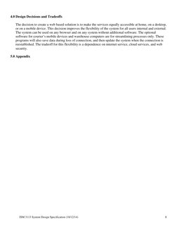 ISM 3113 System Design Specification (10/12/14) 
 
 
 
8 
 
4.0 Design Decisions and Tradeoffs 
 
The decision to create a