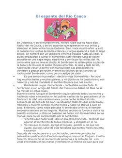 El espanto del Río Cauca
En Colombia, y en el mundo entero, no hay nadie que no haya oído 
hablar del río Cauca, y de los esp