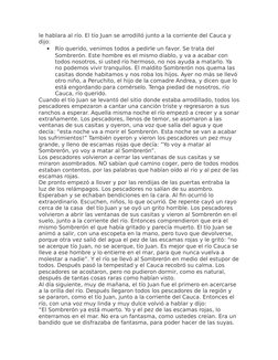 le hablara al río. El tío Juan se arrodilló junto a la corriente del Cauca y 
dijo:

Río querido, venimos todos a pedirle un
