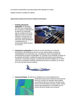 su ecuación característica (sus polos) deben estar situadas en la parte 
negativa del plano complejo de Laplace.
Aplicaciones
