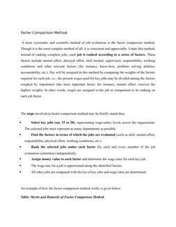 Factor Comparison Method
 A more systematic and scientific method of job evaluation is the factor comparison method.
Though i