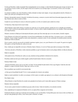 Un día que Perséfone, estaba recogiendo flores tranquilamente con sus amigas, se alejó distraída del grupo para recoger un na