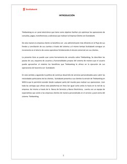 1 
INTRODUCCIÓN 
 
 
 
 
 
Telebanking es un canal electrónico que tiene como objetivo facilitar y/o optimizar las operacio