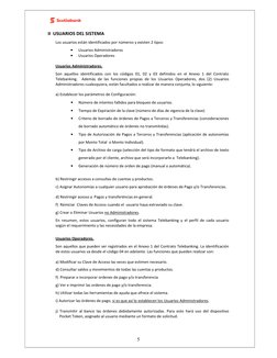 5 
II  USUARIOS DEL SISTEMA 
Los usuarios están identificados por números y existen 2 tipos: 
• 
Usuarios Administradores