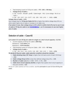 
Total derating current of 70 Sq.mm cable = 170 · 0.93 = 159 Amp.

Voltage Drop of Cable =
(1.732 · Current · (RcosǾ + jsin