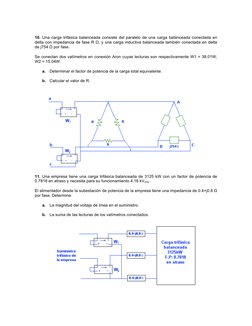 10. Una carga trifásica balanceada consiste del paralelo de una carga balanceada conectada en 
delta con impedancia de fase R