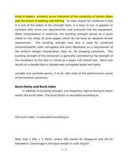 kinds of papers, primarily as an indication of the suitability of certain fibers
and the extent of beating and refining.  Its