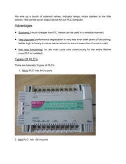 We wire up a bunch of solenoid valves, indicator lamps, motor starters to the little
screws –this serves as an output device