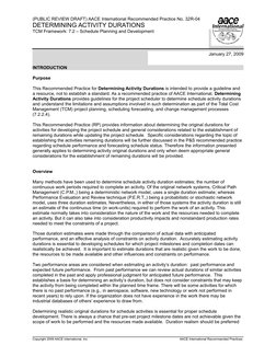 INTRODUCTION
Purpose
This Recommended Practice for Determining Activity Durations is intended to provide a guideline and 
a r
