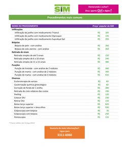 Demorando a achar? 
Dica: aperte Ctrl e digite f 
 
 
NOME DO PROCEDIMENTO 
Preço* popular da SiM 
Infiltrações 
  
 Infilt