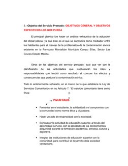 3.- Objetivo del Servicio Prestado: OBJETIVOS GENERAL Y OBJETIVOS
ESPECIFICOS LOS QUE PUEDA
El principal objetivo fue hacer u