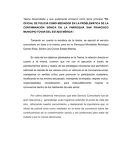 Tesina desarrollada y que justamente enmarca como tema principal  “EL
OFICIAL DE POLICÍA COMO MEDIADOR EN LA PROBLEMÁTICA DE