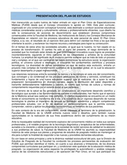 Plan Único de Especializaciones Médicas 
Psiquiatría 
 
 
PRESENTACIÓN DEL PLAN DE ESTUDIOS 
 
Han transcurrido ya cuatro lus