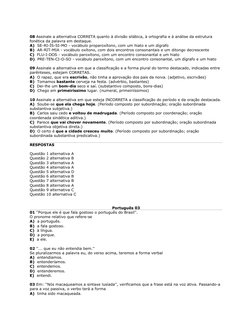 08 Assinale a alternativa CORRETA quanto à divisão silábica, à ortografia e à análise da estrutura 
fonética da palavra