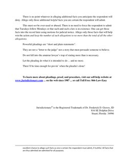 There is no point whatever in alleging additional facts you anticipate the respondent will 
deny. Allege only those additio