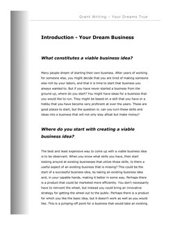 Grant Writing – Your Dreams True
Introduction - Your Dream Business 
 
What constitutes a viable business idea? 
 
Many peo