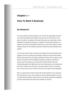 Grant Writing – Your Dreams True
Chapter 1 –  
How To Start A Business 
 
Do Research 
 
If you are going to start a busine