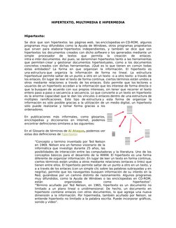 HIPERTEXTO, MULTIMEDIA E HIPERMEDIA
Hipertexto:
Se dice que son hipertextos las páginas web, las enciclopedias  (http://www.h