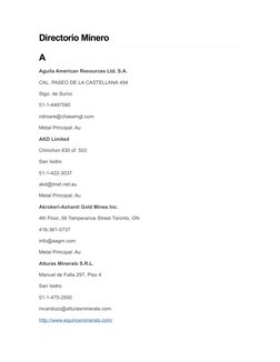 Directorio Minero
A
Aguila American Resources Ltd. S.A.
CAL. PASEO DE LA CASTELLANA 494
Stgo. de Surco
51-1-4487590
ndmare@ch
