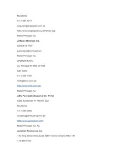 Miraflores
51-1-447-4217
aeguren@anglogold.com.pe
http://www.anglogold.co.za/frames.asp
Metal Principal: Au
Antares Minerasl
