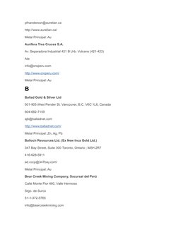pfnanderson@aurelian.ca
http://www.aurelian.ca/
Metal Principal: Au
Aurifera Tres Cruces S.A.
Av. Separadora Industrial 421 B