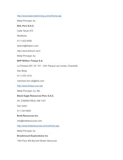 http://www.bearcreekmining.com/s/Home.asp (http://www.bearcreekmining.com/s/Home.asp)
Metal Principal: Au
BHL Perú S.A.C.
Cal