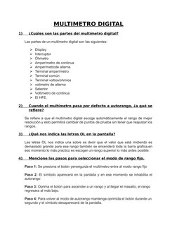 MULTIMETRO DIGITAL
1)
       
 
 ¿Cuáles son las partes del multímetro digital?
Las partes de un multímetro digital son las s