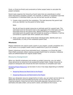 Finish, or Finish-to-Finish) and constraints of other project tasks to calculate the 
project schedule.
Parent tasks organize