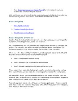 
Read Creating an Advanced Project Record for information if you have 
enabled the Advanced Projects feature.
With both Basi