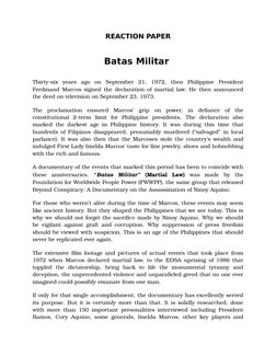 REACTION PAPER
Batas Militar 
Thirty-six years ago on September 21, 1972, then Philippine President
Ferdinand Marcos signed t