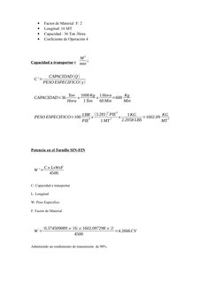 
Factor de Material  F: 2

Longitud: 16 MT

Capacidad : 36 Ton /Hora

Coeficiente de Operación 4
Capacidad a transportar
