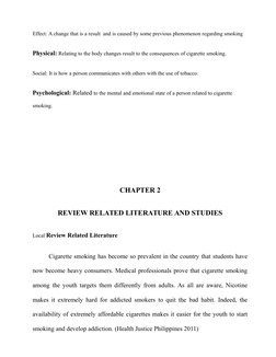 Effect: A change that is a result  and is caused by some previous phenomenon regarding smoking
Physical: Relating to the body