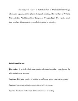 This study will focused in student smokers to determine the knowledge
of students regarding on the effects of cigarette smoki